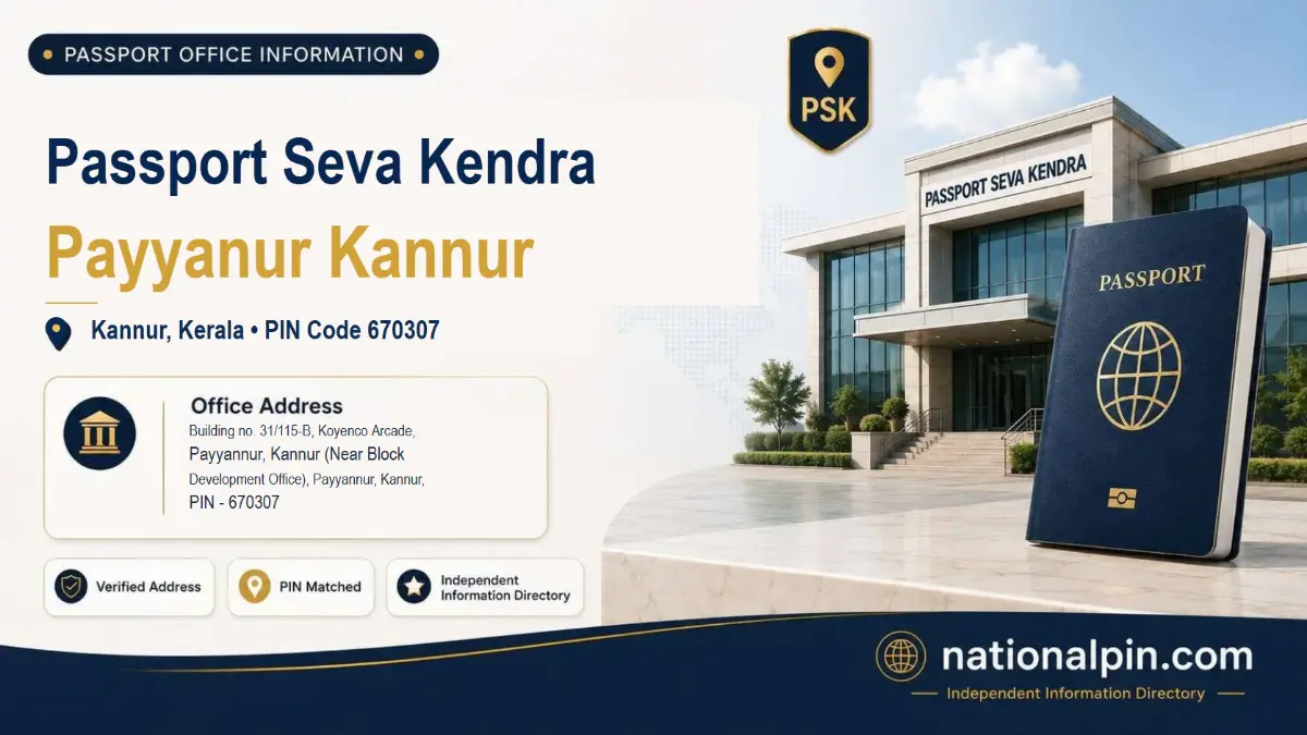 Passport Seva Kendra Payyanur Kannur, Kannur, Kerala, PIN Code 670307