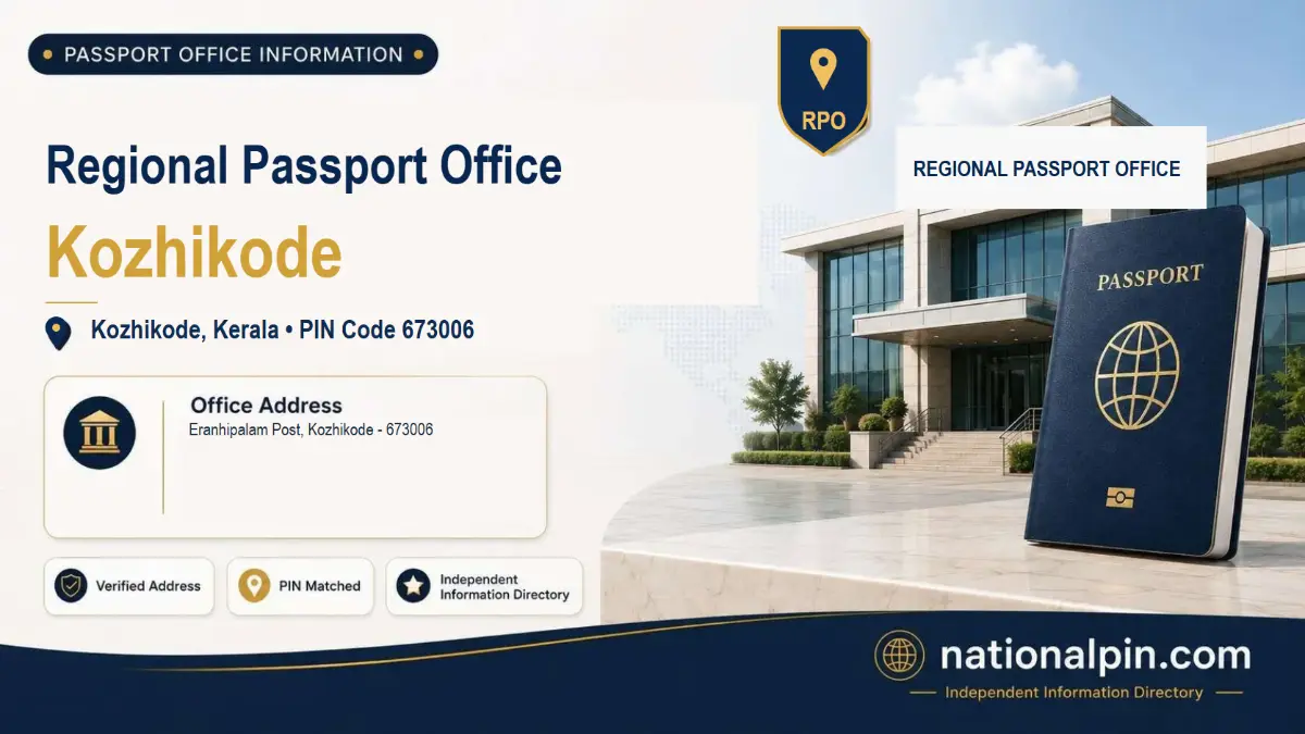Regional Passport Office Kozhikode, Kozhikode, Kerala, PIN Code 673006